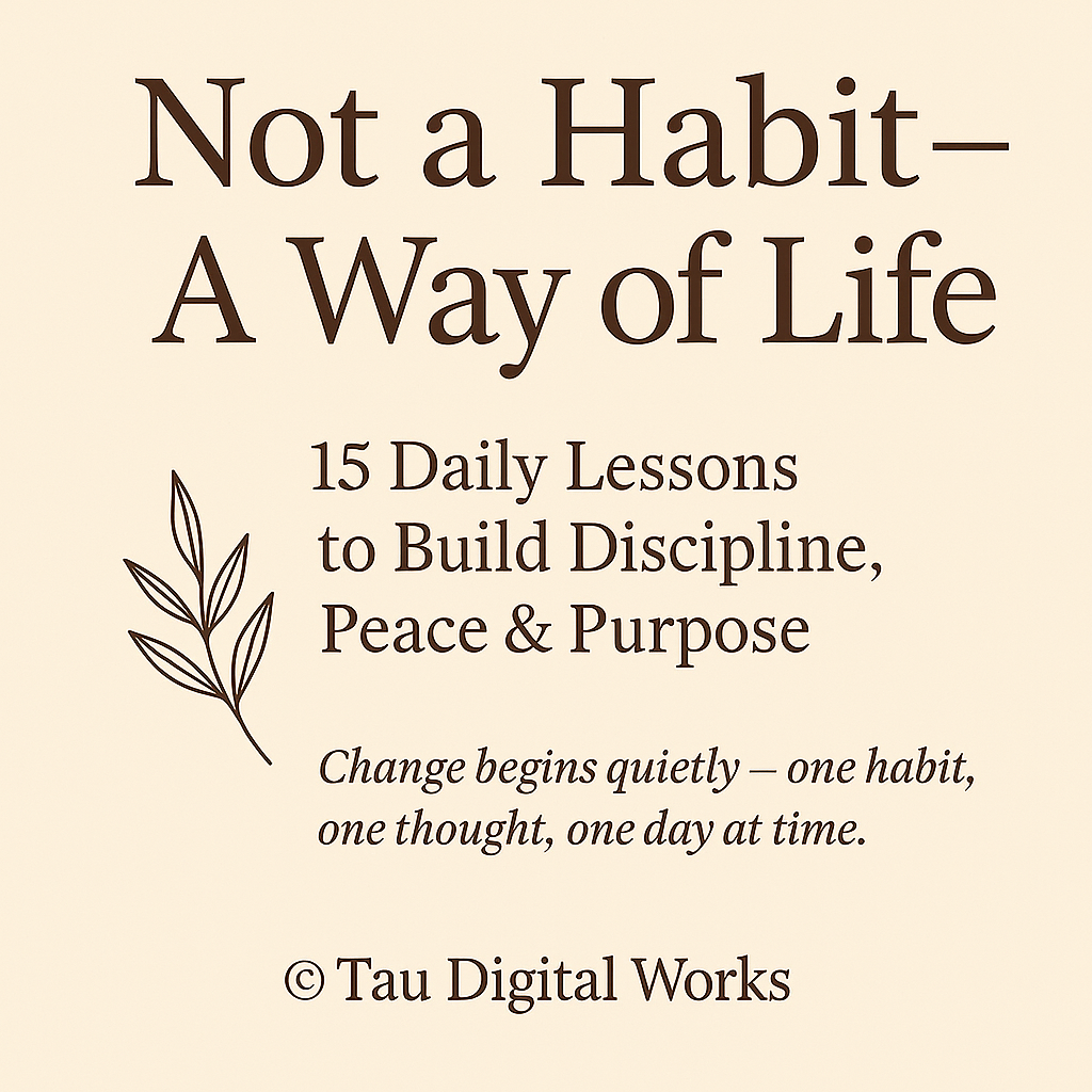Not a Habit — A Way of Life